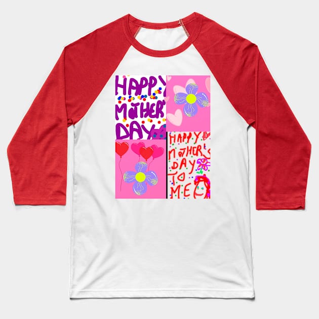 Happy Mothers day to me Baseball T-Shirt by JudyOriginalz